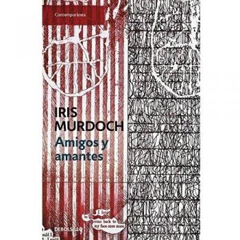 Amigos y amantes - Iris Murdoch
