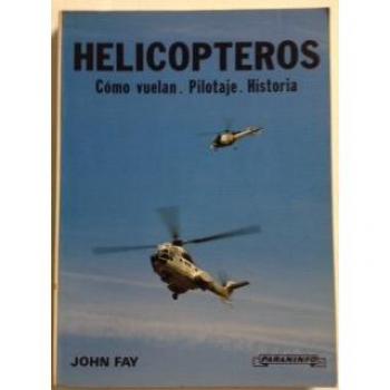 Helicopteros: Como Vuelan - Pilotaje - Historia