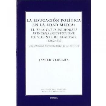 La educación política en la Edad Media: el tractatus de morali principis instituione - Javier Vergara