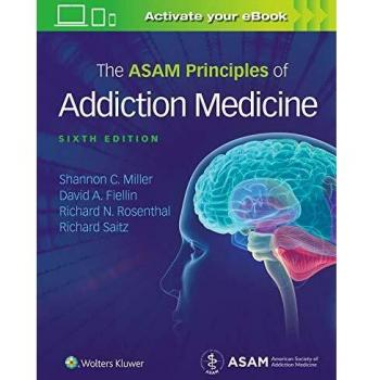ASAM Principles of Addiction Medicine Textbook