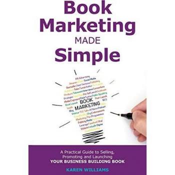 Guía Práctica de Marketing de Libros: Vender, Promocionar y Lanzar Tu Libro Empresarial de Forma Sencilla