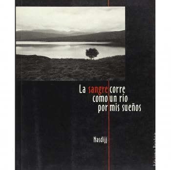 La sangre corre como un río por mis sueños