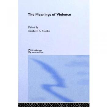The Meanings of Violence
