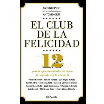 El club de la felicidad: 12 grandes personalidades en busca del equilibrio y la armonía