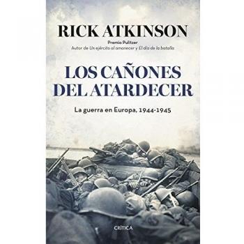 Los cañones del atardecer: La guerra en Europa, 1944-1945