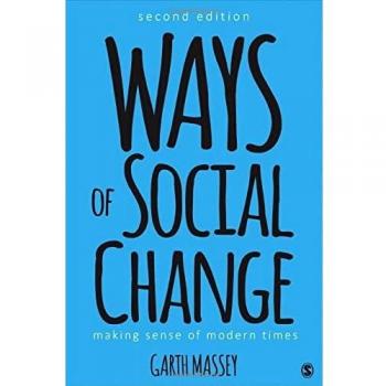 Ways of Social Change: Making Sense of Modern Times