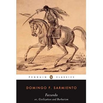 Facundo: Or,Civilization And Barbarism