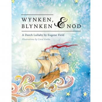 Wynken, Blynken, and Nod: Classic Children's Poem Illustrated Edition