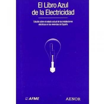 El libro azul de la electricidad: Estudio sobre el estado actual de las instalaciones eléctricas en las viviendas de España