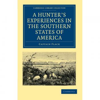 Experiencias de un Cazador en los Estados del Sur de América (Colección de Biblioteca de Cambridge - Historia Norteamericana)
