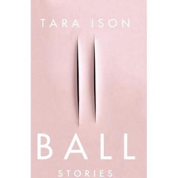 Ball: Stories