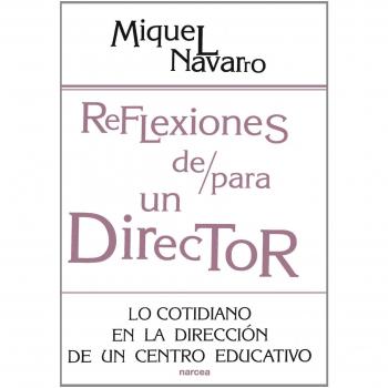 Reflexiones de/para Un director: Lo cotidiano en la dirección de un Centro Educativo: 163