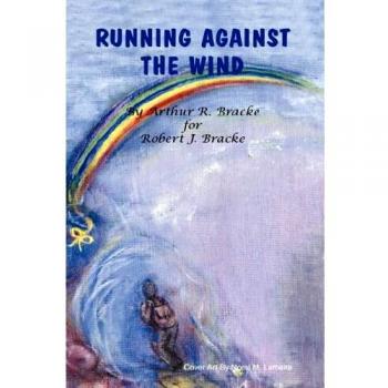 Running Against the Wind: A Novel of Perseverance and Resilience