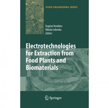 Electrotechnologies for Food Plant and Biomaterial Extraction: A Comprehensive Guide