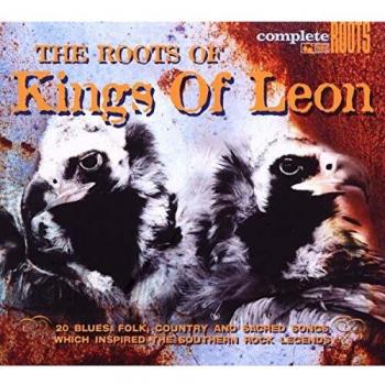 The Roots Of Kings Of Leon