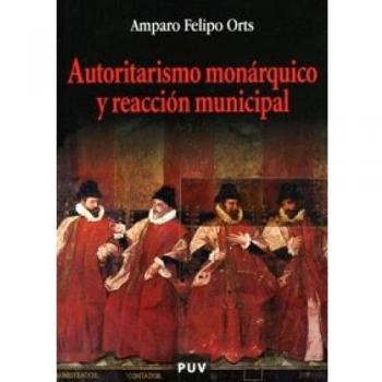 Autoritarismo monárquico y reacción municipal: La oligarquía urbana de Valencia desde Fernando el Católico a las germanías: 106