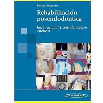 BERTOLDI:Rehabilitacin Posendodntica: Base racional y consideraciones estéticas