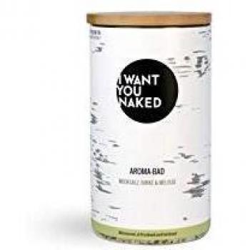I WANT YOU NAKED Energetic Aroma Bath with Sea Salt, Birch and Melissa 620g