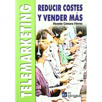 Telemarketing: Reducir costes y vender mas