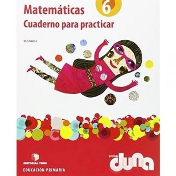 Matemáticas 6. Proyecto Duna - Cuaderno para practicar - 9788430719457