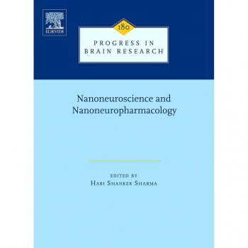 Nanoneuroscience and Nanoneuropharmacology: Volume 180