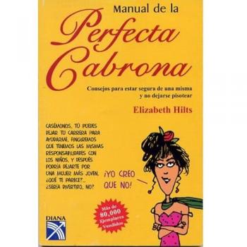 Manual de la Perfecta Cabrona /Getting in Touch With Your Inner Bitch