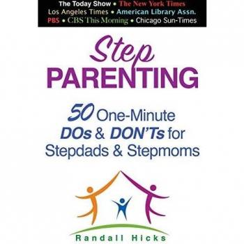 STEP PARENTING: 50 One-Minute DOs and DON'Ts for Stepdads and Stepmoms