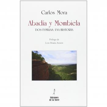 Abadía Y Mombiela. Dos Familias Una Historia