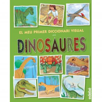 El meu primer diccionari visual dels dinosaures