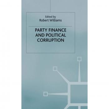 Party Finance and Political Corruption