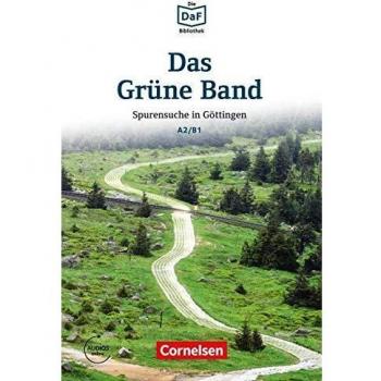Das Grune Band A2-B1. Spurensuche in Göttingen .: Spurensuche in Göttingen. Lektüre. Mit Audios online
