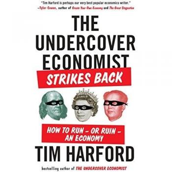 The undercover economist strikes back how to runor ruinan economy