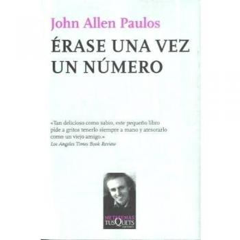 Ãrase una vez un nÃºmero: la lÃ³gica matemÃ¡tica de las historias - Allen Paulos