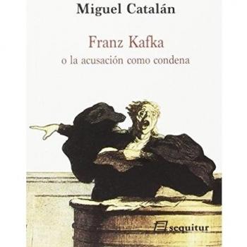 Franz Kafka O La Acusación Como Condena