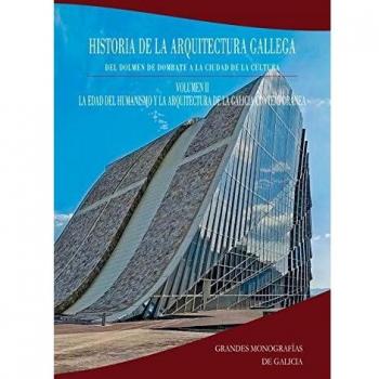 Historia de la Arquitectura Gallega. Volumen 2