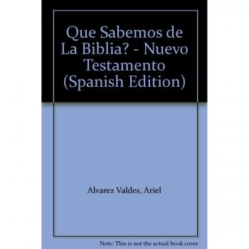 Que Sabemos de La Biblia? - Nuevo Testamento