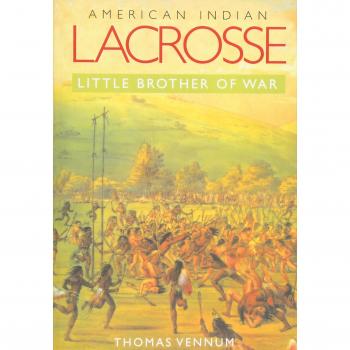 American Indian Lacrosse: Little Brother of War