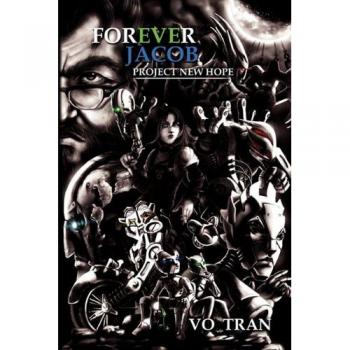 Forever Jacob: Proyecto Nueva Esperanza - Edición en Tapa Blanda