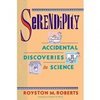 Serendipity: Accidental Discoveries in Science (Wiley Science Editions) - Book on Scientific Discoveries and Innovations