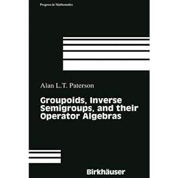 Groupoids and Inverse Semigroups: Operator Algebras Insights (Progress in Mathematics, Band 170)