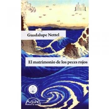 El Matrimonio De Los Peces Rojos - Guadalupe Nettel