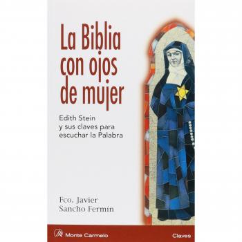 La Biblia con ojos de mujer: Edith Stein y sus claves para escuchar la Palabra