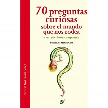 70 preguntas curiosas sobre el mundo que nos rodea y sus asombrosas respuestas: 1 - Hoffmann, Ariane / Von Keitz, Verena / Liesen, Thomas / Nellissen, Katja / Ott, Sascha