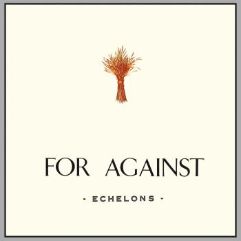 For Against: Echelons December In The Marshes Vinyl & MP3 Set