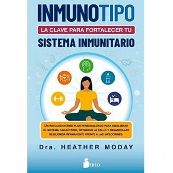 Inmunotipo: la clave para fortalecer tu sistema inmunitario.: Un revolucionario plan personalizado para equilibrar el sistema inmunitario, optimizar ... permanente frente a las infecciones.