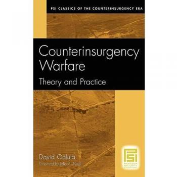Counterinsurgency Warfare: Theory and Practice - David Galula (Psi Classics Edition)