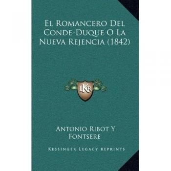 El Romancero del Conde-Duque O La Nueva Rejencia
