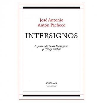 Intersignos: Aspectos de Louis Massignon y Henry Corbin - Antón Pacheco, José Antonio