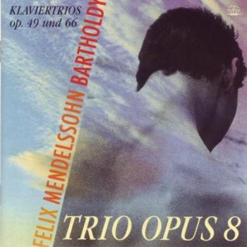 Mendelssohn Piano Trios opus 49 & 66