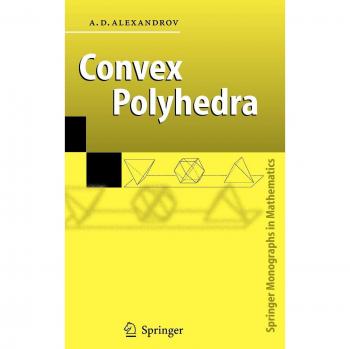 Springer Convex Polyhedra: A Comprehensive Guide to Mathematical Structures